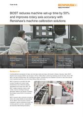 Case study:  BOST reduces machine set-up time by 50% and improves rotary axis accuracy with Renishaw’s machine calibration solutions